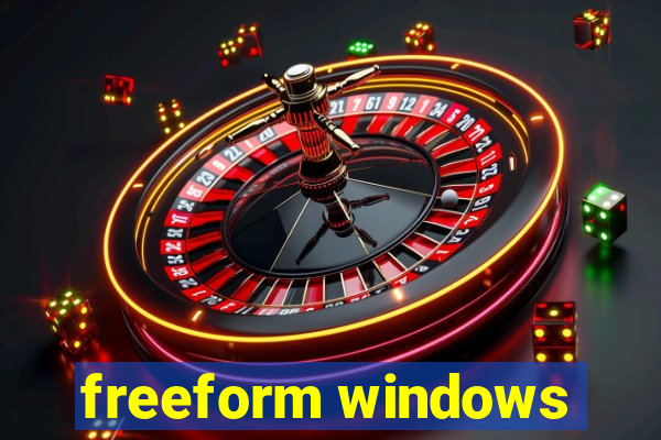 freeform windows